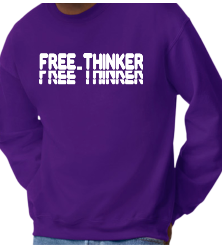 Free Thinker Sweatshirt