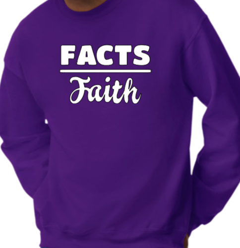 Facts Over Faith Sweatshirt